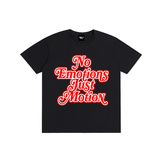 No Emotions Just Motion T-Shirt