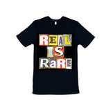 Real is Rare Ransom tee