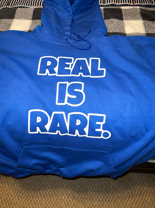 REAL IS RARE HOODIE